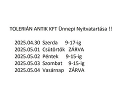 TOLERIÁN ANTIK KFT Ünnepi Nyitvatartása !!